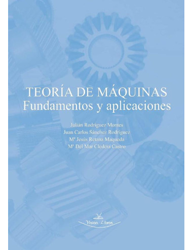 Teoría de máquinas. Fundamentos y aplicaciones