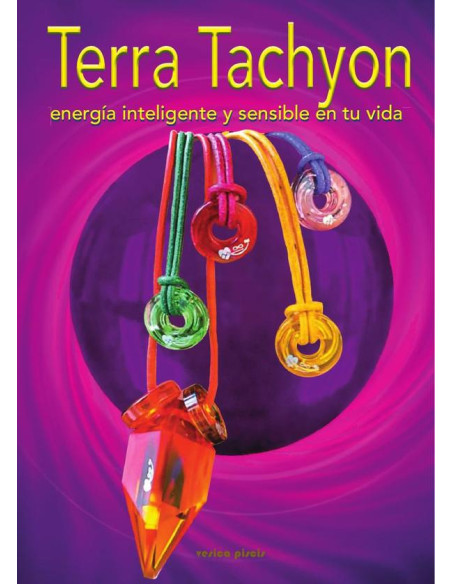 Terra Tachyon:Energía Inteligente y Sensible en tu Vida