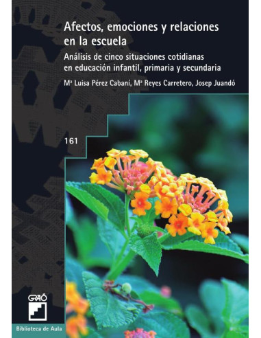 Afectos, emociones y relaciones en la escuela:Análisis de cinco situaciones cotidianas en infantil,primaria y secundaria