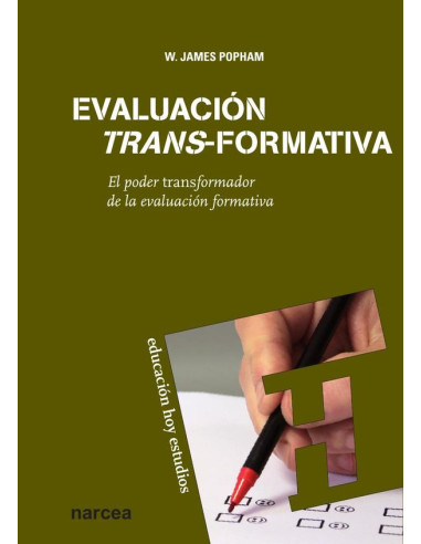 Evaluación trans-formativa:El poder transformador de la evaluación formativa