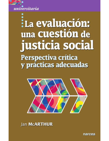 La evaluación: una cuestión de justicia social:Perspectiva crítica y prácticas adecuadas