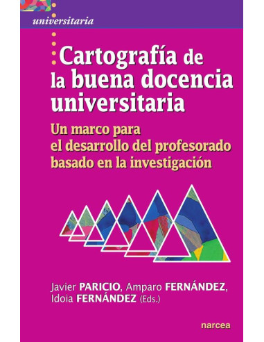 Cartografía de la buena docencia universitaria:Un marco para el desarrollo del profesorado basado en la investigación