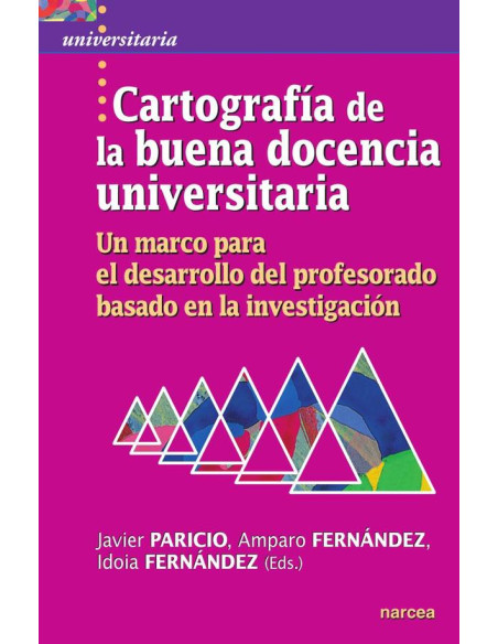 Cartografía de la buena docencia universitaria:Un marco para el desarrollo del profesorado basado en la investigación