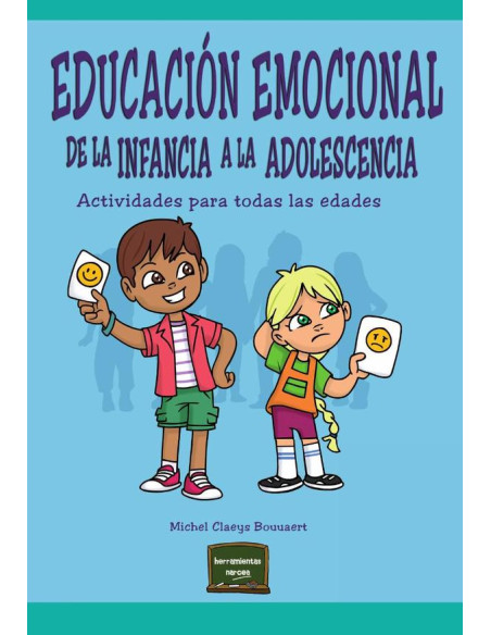 Educación emocional de la infancia a la adolescencia:Actividades para todas las edades