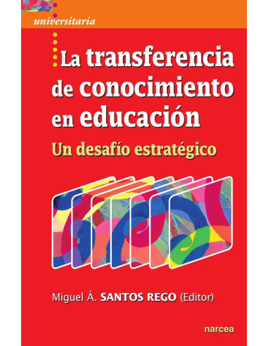 La transferencia de conocimiento en educación:Un desafío estratégico