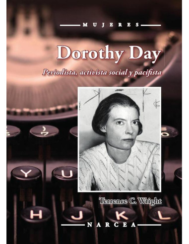 Dorothy Day:Periodista, activista social y pacifista