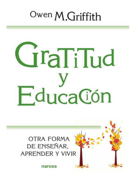 Gratitud y educación:Otra forma de enseñar, aprender y vivir