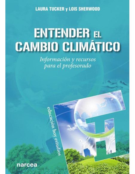 Entender el cambio climático:Información y recursos para el profesorado