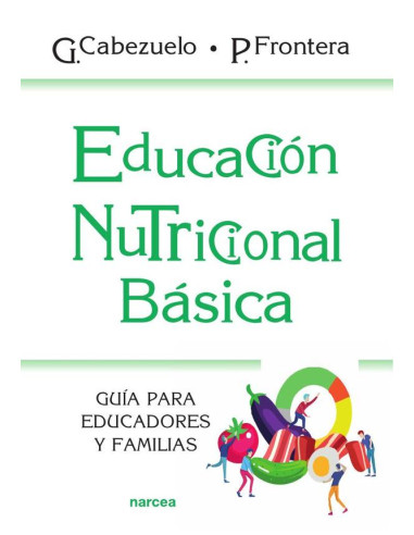 Educación nutricional básica:Guía para educadores y familias