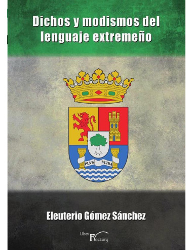 Dichos y modismos del lenguaje extremeño