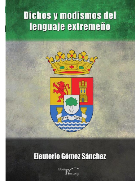 Dichos y modismos del lenguaje extremeño