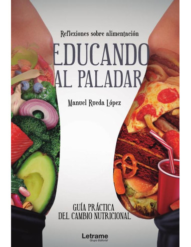 Educando al paladar. Guía práctica del cambio nutricional