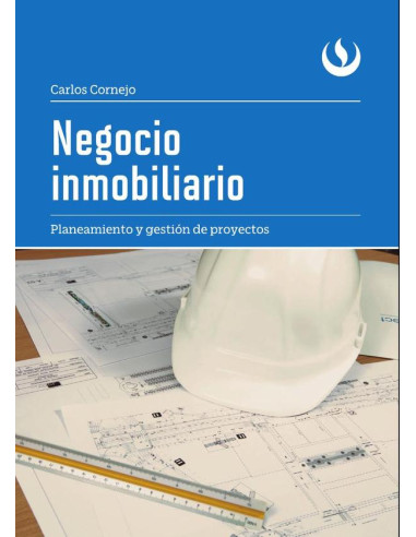 Negocio inmobiliario:Planeamiento y gestión de proyectos