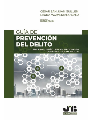 Guía de prevención del delito:Seguridad, diseño urbano, participación ciudadana y acción policial