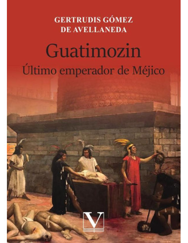 Guatimozin:Último emperador de Méjico