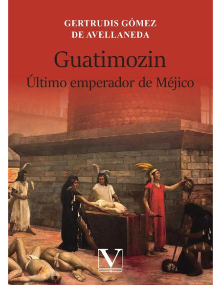 Guatimozin:Último emperador de Méjico