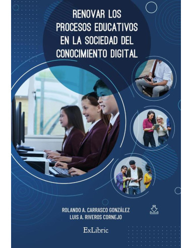 Renovar los procesos educativos en la sociedad del conocimiento digital