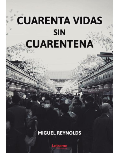 Cuarenta vidas sin cuarentena