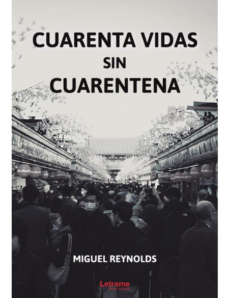 Cuarenta vidas sin cuarentena