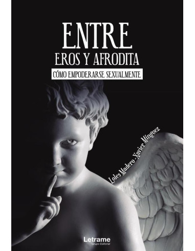 Entre Eros y Afrodita. Cómo empoderarse sexualmente