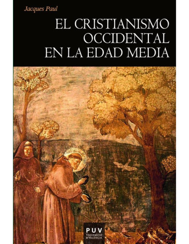 El cristianismo occidental en la Edad Media:Siglos IV-XV