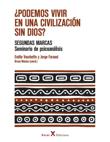 ¿Podemos vivir en una civilización sin dios?:Seminario - Segundas marcas