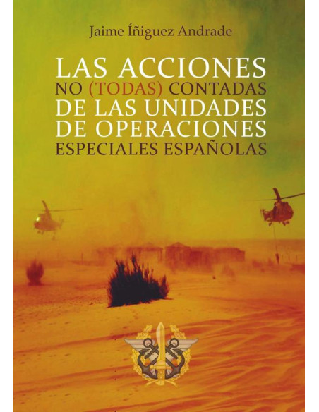 Las acciones no (todas) contadas de las unidades de operaciones especiales españolas