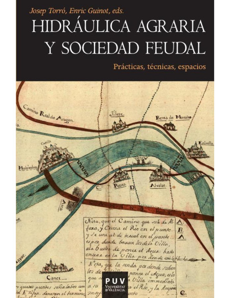 Hidráulica agraria y sociedad feudal:Prácticas, técnicas, espacio