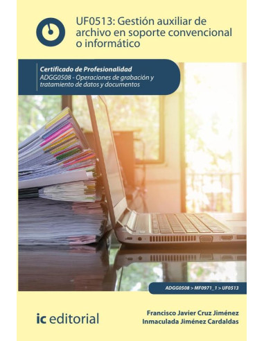 Gestión auxiliar de archivo en soporte convencional o informático. ADGG0508 - Operaciones de grabación y tratamiento de datos y documentos