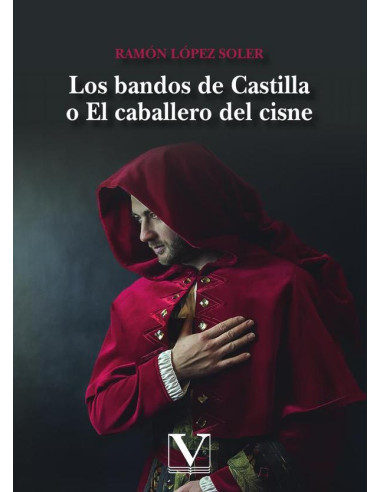 Los bandos de Castilla o El caballero del cisne