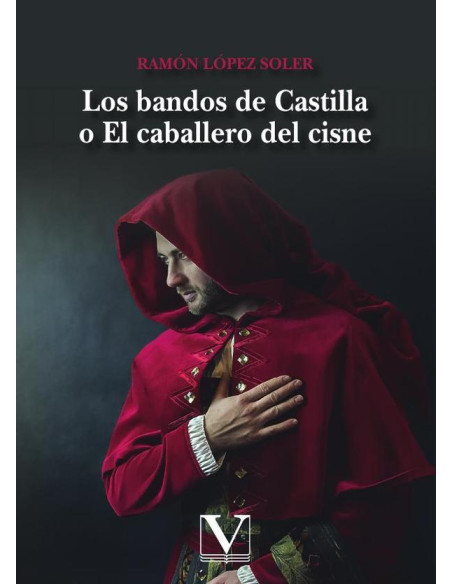 Los bandos de Castilla o El caballero del cisne