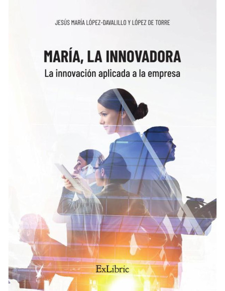 María, la Innovadora. La innovación aplicada a la empresa