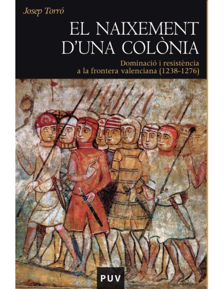 El naixement d''una colònia:Dominació i resistència a la frontera valenciana (1238-1Aula de Cinema6)