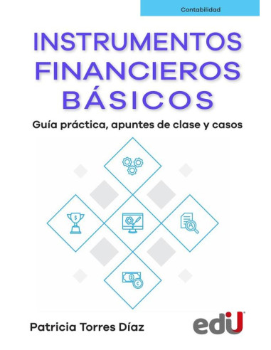 Instrumentos financieros básicos:Guía práctica, apuntes de clase y casos