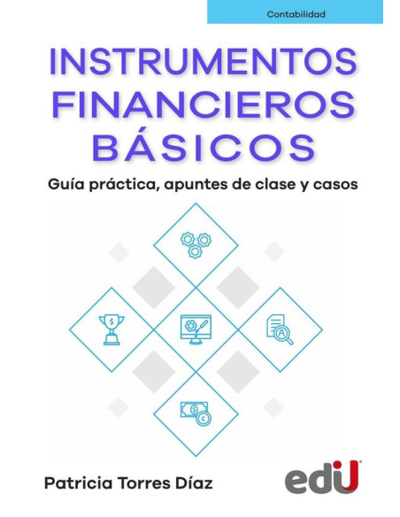 Instrumentos financieros básicos:Guía práctica, apuntes de clase y casos