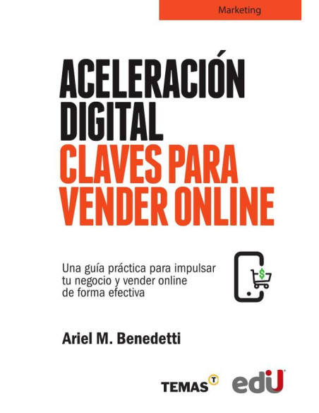 Aceleración digital claves para vender online:Una guía práctica para impulsar tu negocio y vender online de forma efectiva