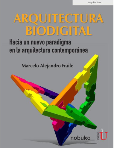 Arquitectura biodigital:Hacia un nuevo paradigma en la arquitectura contemporánea