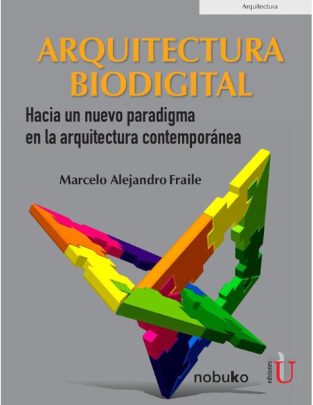 Arquitectura biodigital:Hacia un nuevo paradigma en la arquitectura contemporánea