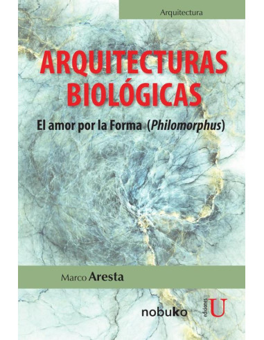 Arquitecturas biológicas:El amor por la forma (philomorphus)