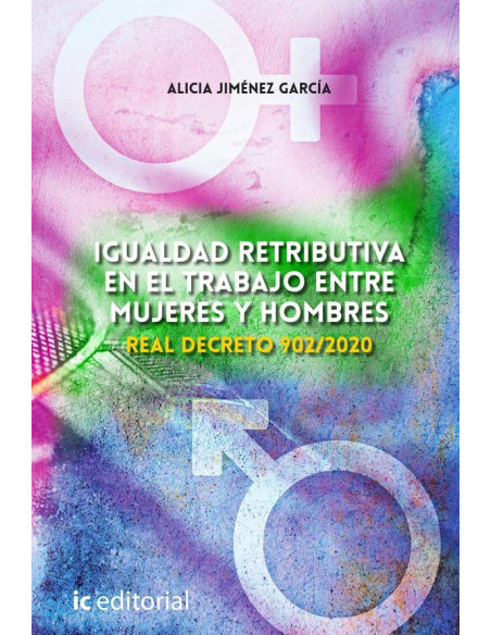 Igualdad retributiva en el trabajo entre mujeres y hombres. Real Decreto 902/2020