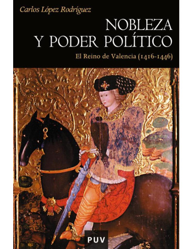 Nobleza y poder político en el Reino de Valencia (1416-1446)