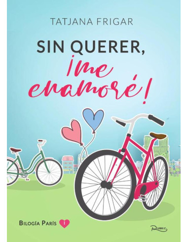 Sin querer, ¡me enamoré!