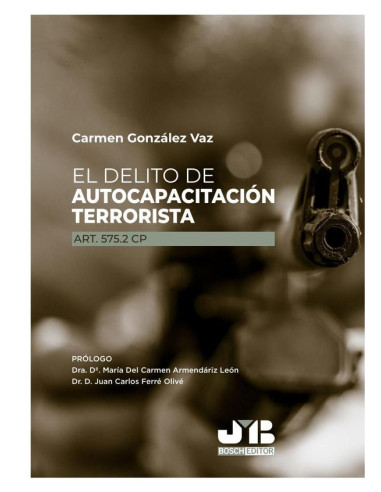 El delito de autocapacitación terrorista (Art. 575.2 CP)