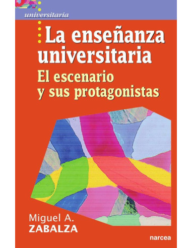 La enseñanza universitaria:El escenario y sus protagonistas