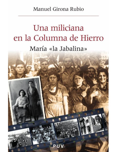 Una miliciana en la Columna de Hierro:María "la Jabalina"