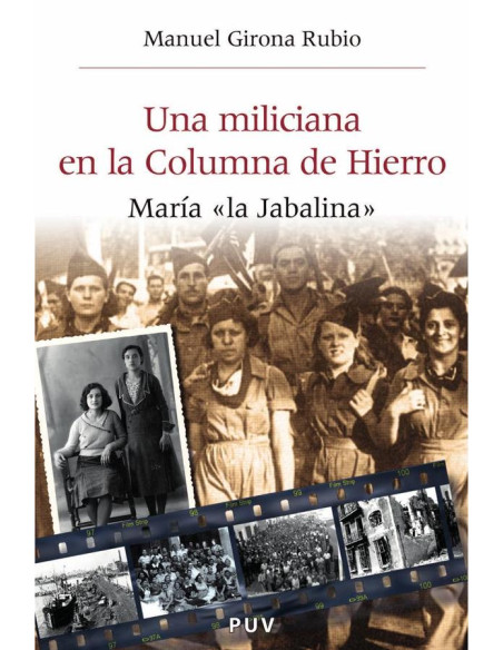 Una miliciana en la Columna de Hierro:María "la Jabalina"