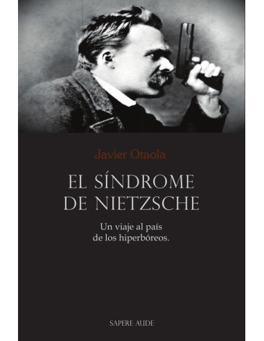 El síndrome de Nietzsche:Un viaje al país de los hiperbóreos.