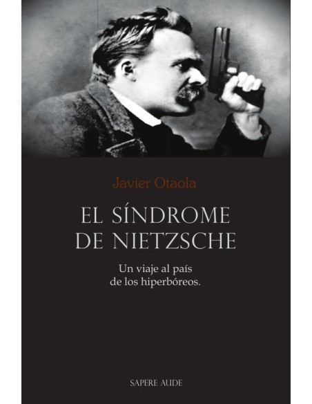 El síndrome de Nietzsche:Un viaje al país de los hiperbóreos.