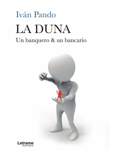 La Duna. Un banquero & un bancario