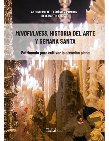 Mindfulness, historia del arte y Semana Santa. Patrimonio para cultivar la atención plena